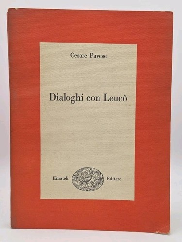 Pavese dialoghi con - dialoghi, leucò