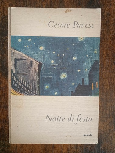 Cesare pavese notte di - notte, festa