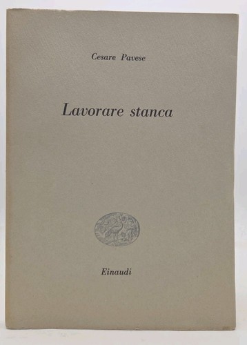 Pavese lavorare stanca - pavese,